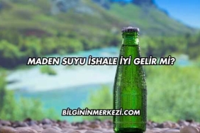 Maden Suyu İshale İyi Gelir mi?