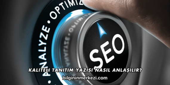 Kaliteli Tanıtım Yazısı Nasıl Anlaşılır?