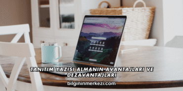 Tanıtım Yazısı Almanın Avantajları ve Dezavantajları