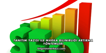 Tanıtım Yazısı ile Marka Bilinirliği Artırma Yöntemleri