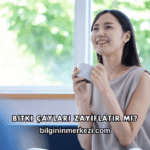 Bitki Çayları Zayıflatır mı?
