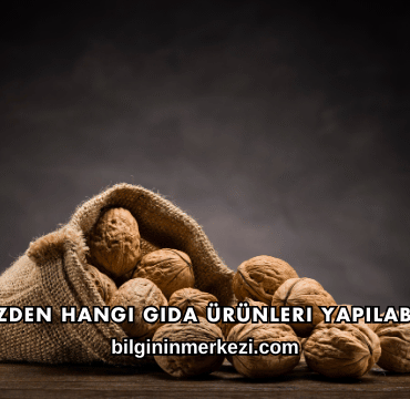 Cevizden Hangi Gıda Ürünleri Yapılabilir?