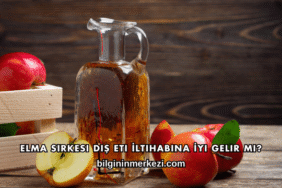 Elma Sirkesi Diş Eti İltihabına İyi Gelir mi?