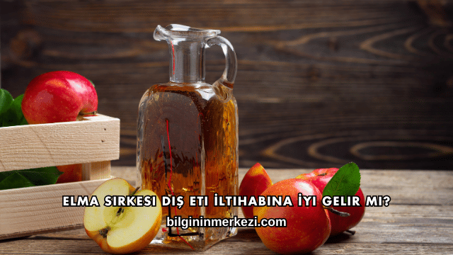Elma Sirkesi Diş Eti İltihabına İyi Gelir mi?