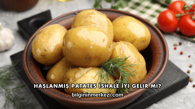 Haşlanmış Patates İshale İyi Gelir mi?