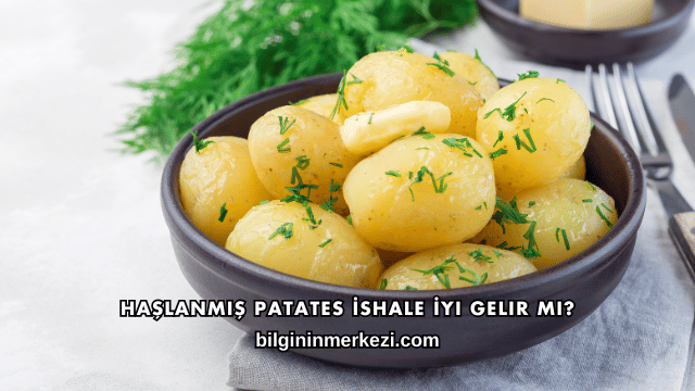 Haşlanmış Patates İshale İyi Gelir mi?