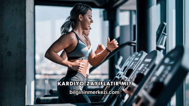 Kardiyo Zayıflatır mı?
