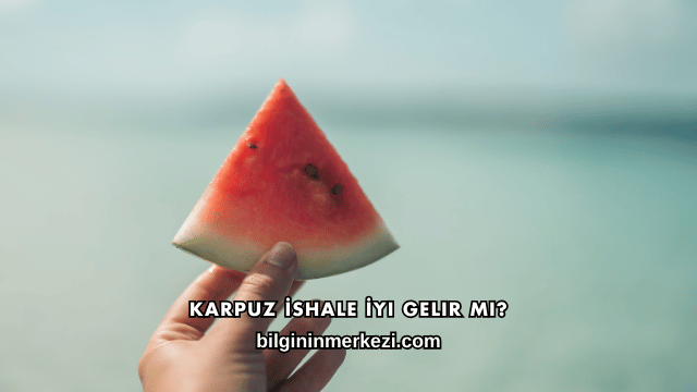 Karpuz İshale İyi Gelir mi?