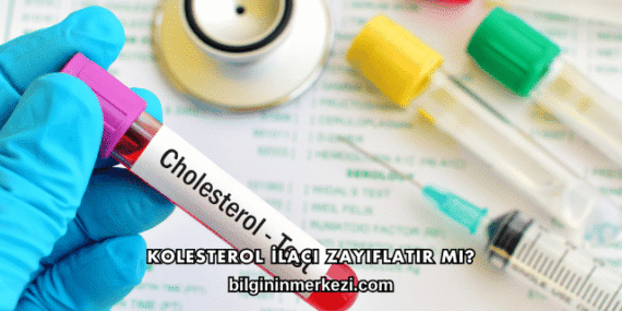 Kolesterol İlacı Zayıflatır mı?