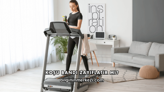 Koşu Bandı Zayıflatır mı?