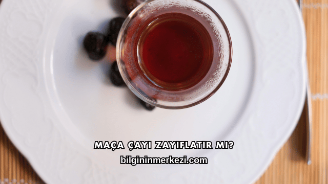Maça Çayı Zayıflatır mı?