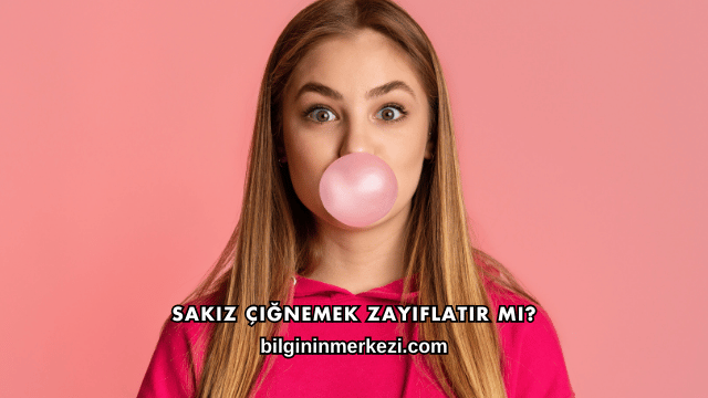 Sakız Çiğnemek Zayıflatır mı?