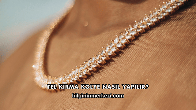 Tel Kırma Kolye Nasıl Yapılır?