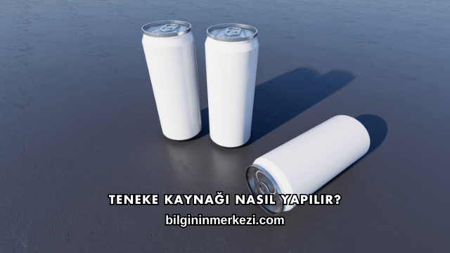 Teneke Kaynağı Nasıl Yapılır?