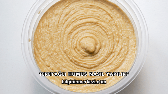 Tereyağlı Humus Nasıl Yapılır?