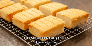 Tereyağlı Kek Nasıl Yapılır?